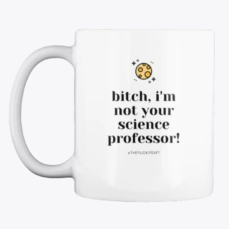 Not Your Professor